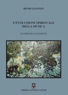 Cover of evoluzione spirituale della musica in Oriente e Occidente