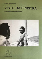 Cover of Visto da sinistra. Vita di Tino Simoncini