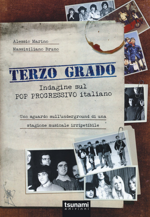 Cover of Terzo grado. Indagine sul pop progressivo italiano. Uno sguardo sull'underground di una stagione musicale irripetibile