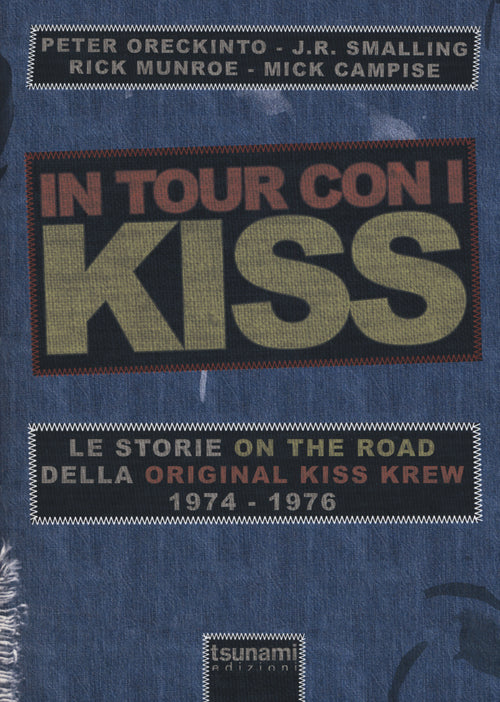 Cover of In tour con i Kiss. Le storie on the road della Original Kiss Krew. (1974-1976)