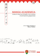 Cover of Manga academica. Rivista di studi sul fumetto e sul cinema di animazione giapponese