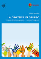 Cover of didattica di gruppo. L'apprendimento cooperativo e il ruolo dell'insegnante