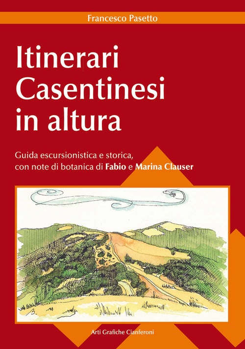 Cover of Itinerari casentinesi in altura. Guida escursionistica e storica