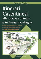 Cover of Itinerari casentinesi alle quote collinari e in bassa montagna. Guida escursionistica e storica con note di botanica. Con carta escursionistica