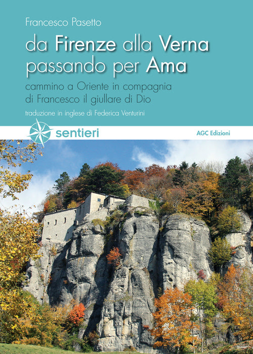 Cover of Da Firenze alla Verna passando per Ama. Cammino a Oriente in compagnia di Francesco il giullare di Dio. Ediz. italiana e inglese