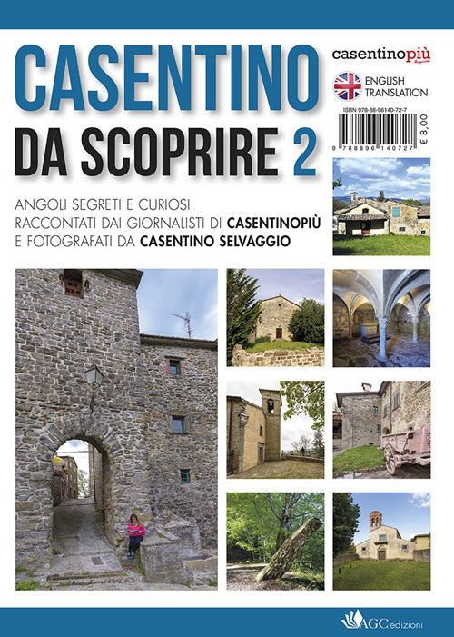 Cover of Casentino da scoprire. Angoli segreti e curiosi raccontati dai tipi di «CasentinoPiù» e fotografati da «Casentino selvaggio». Ediz. italiana e inglese