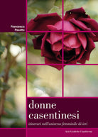 Cover of Donne casentinesi. Itinerari nell'universo femminile di ieri