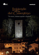 Cover of Leggende del Casentino. Tra storia, credenze popolari e fantasia
