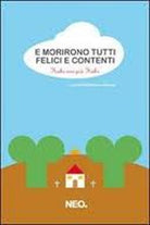 Cover of E morirono tutti felici e contenti. Fiabe non più fiabe
