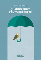 Cover of Quando piove canto più forte