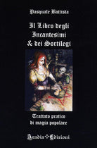 Cover of libro degli incantesimi e dei sortilegi