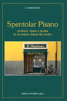 Cover of Spentolar Pisano. Profumi, risate e ricette in un'antica chiesa del centro