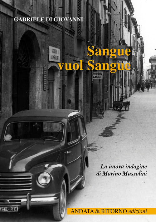 Cover of Sangue vuol sangue. La nuova indagine di Marino Mussolini