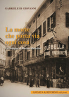Cover of morte che porta via ogni cosa. Un'indagine di Marino Mussolini