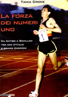 Cover of forza dei numeri uno. Da Antibo a Schillaci tra inni d'Italia e grandi emozioni