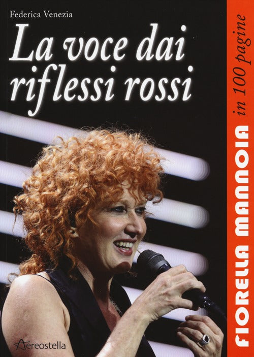 Cover of voce dai riflessi rossi. Fiorella Mannoia in 100 pagine