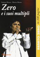 Cover of Zero e i suoi multipli. Renato Zero in 100 pagine