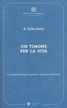 Cover of timone per la vita. La meditazione di quiete e visione profonda
