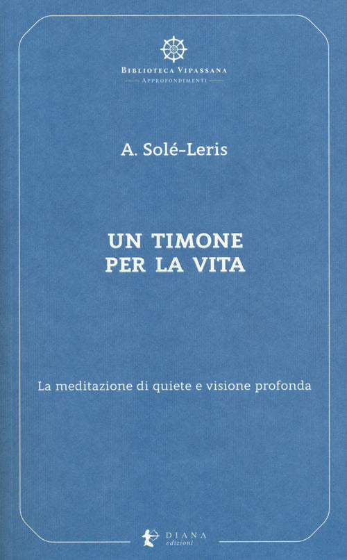 Cover of timone per la vita. La meditazione di quiete e visione profonda