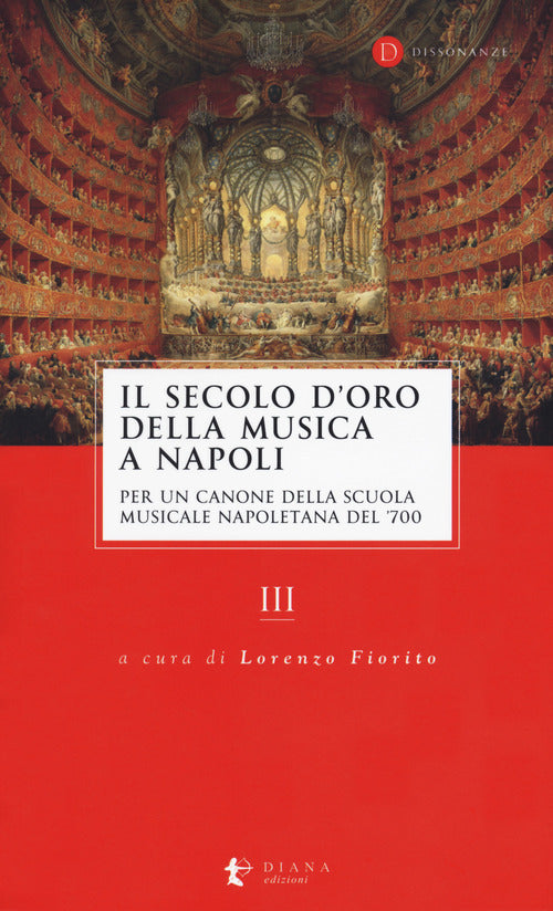 Cover of secolo d’oro della musica a Napoli. Per un canone della Scuola musicale napoletana del '700