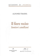 Cover of fiore reciso. Sentieri catulliani