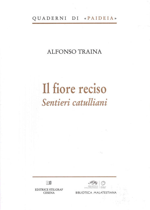 Cover of fiore reciso. Sentieri catulliani