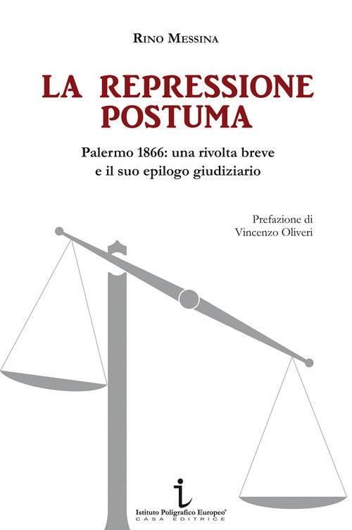 Cover of rpressione postuma. Palermo 1866: una rivolta breve e il suo epilogo giudiziario