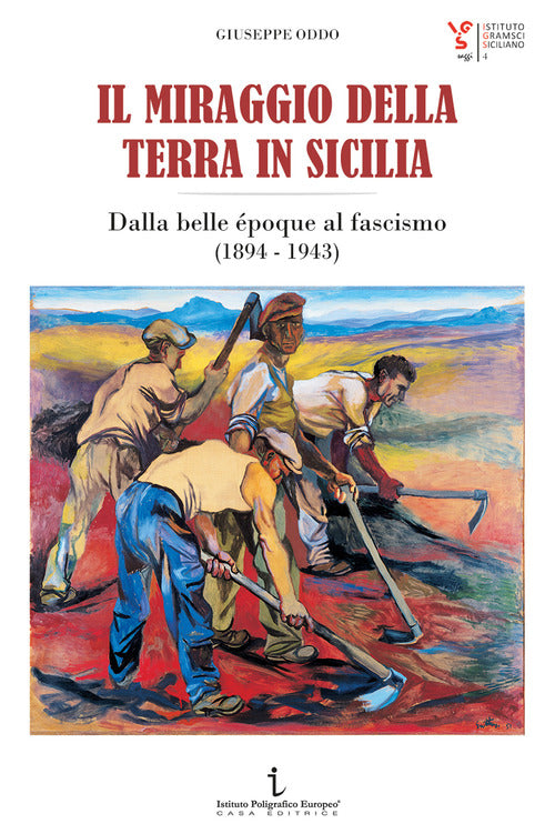 Cover of miraggio della terra in Sicilia. Dalla belle époque al fascismo (1894-1943)