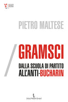 Cover of Gramsci, dalla scuola di partito all’Anti-Bucharin