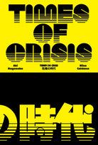 Cover of Elisa Caldana/Aki Nagasaka. Times of crisis. Ediz. italiana e inglese