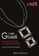 Cover of miei gioielli con perline Miyuki e cristalli Swarovski