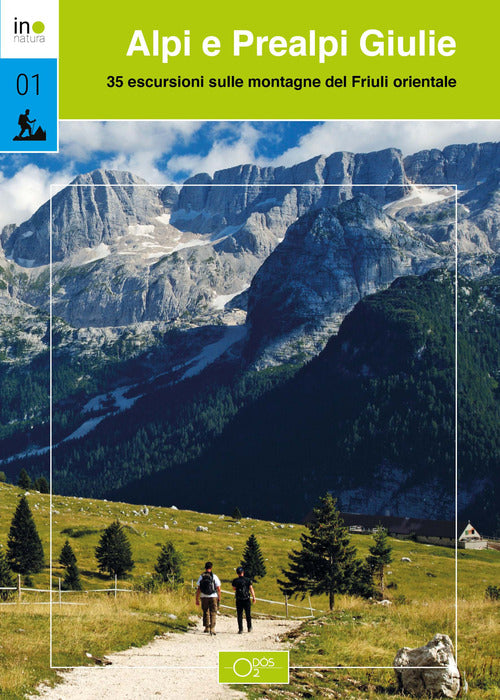 Cover of Alpi e Prealpi Giulie. 35 escursioni sulle montagne del Friuli orientale