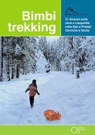 Cover of Bimbi trekking 3. 31 itinerari sulla neve e ciaspolate sulle Alpi e Prealpi Carniche e Giulie