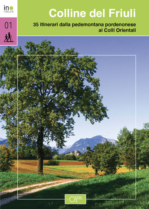 Cover of Colline del Friuli. 35 itinerari dalla pedemontana pordenonese ai Colli Orientali