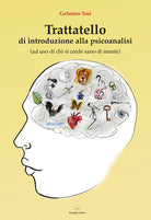 Cover of Trattatello di introduzione alla psicoanalisi (ad uso di chi si crede sano di mente)