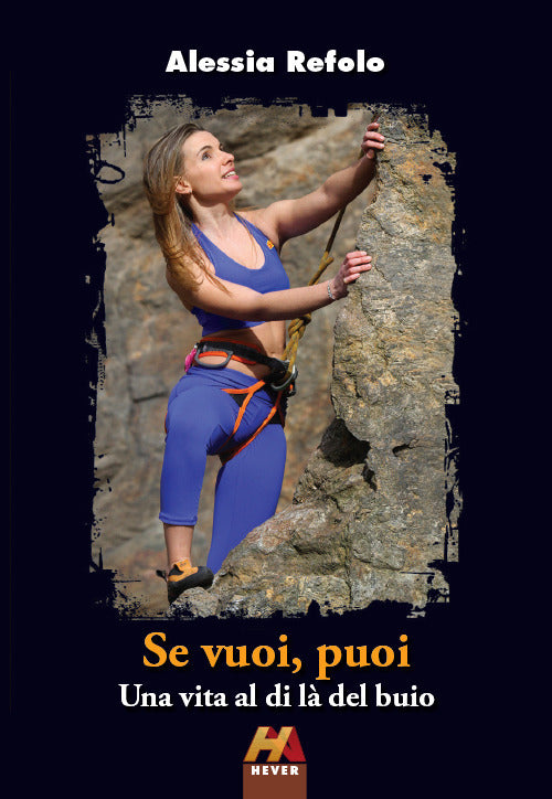 Cover of Se vuoi, puoi. Una vita al di là del buio