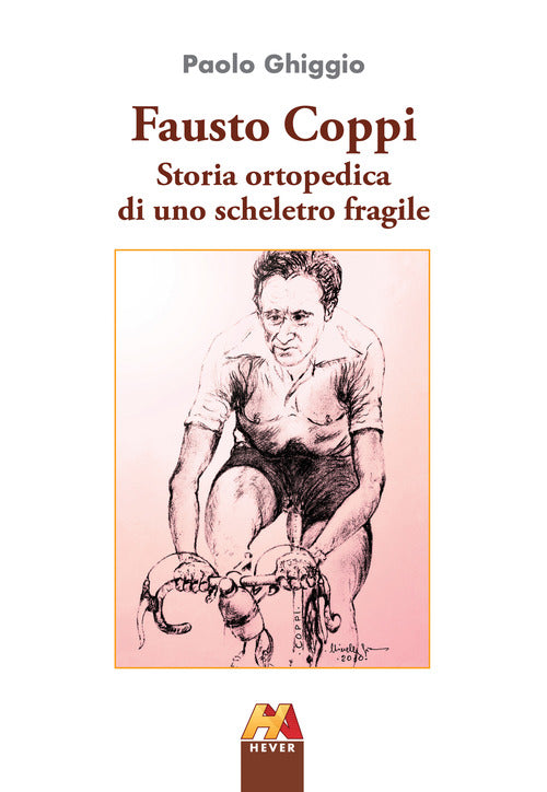 Cover of Fausto Coppi. Storia ortopedica di uno scheletro fragile
