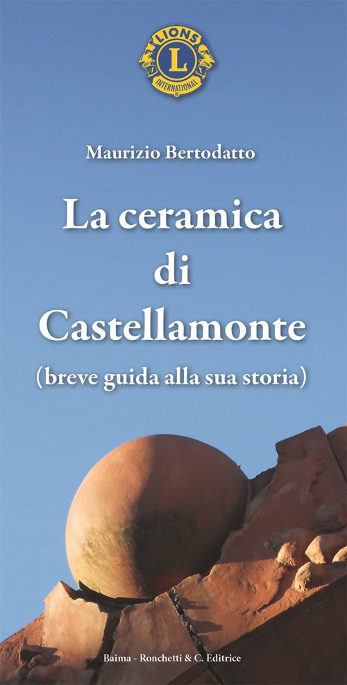 Cover of ceramica di Castellamonte. Breve guida alla sua storia