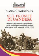 Cover of Sul fronte di Gandesa. Volontari del Canavese, del Ciriacese e delle Valli di Lanzo dall'emigrazione alla guerra civile spagnola (1936-1939)