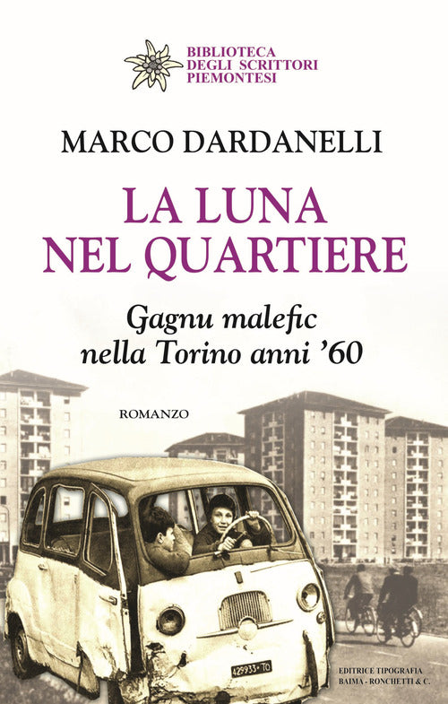 Cover of luna nel quartiere. Gagnu malefic nella Torino anni '60