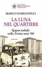 Cover of luna nel quartiere. Gagnu malefic nella Torino anni '60
