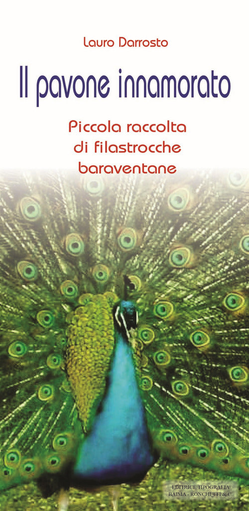 Cover of pavone innamorato. Piccola raccolta di filastrocche baraventane