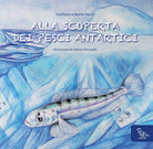 Cover of Alla scoperta dei pesci antartici. Ediz. italiana e inglese