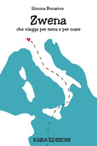 Cover of Zwena che viaggia per terra e per mare