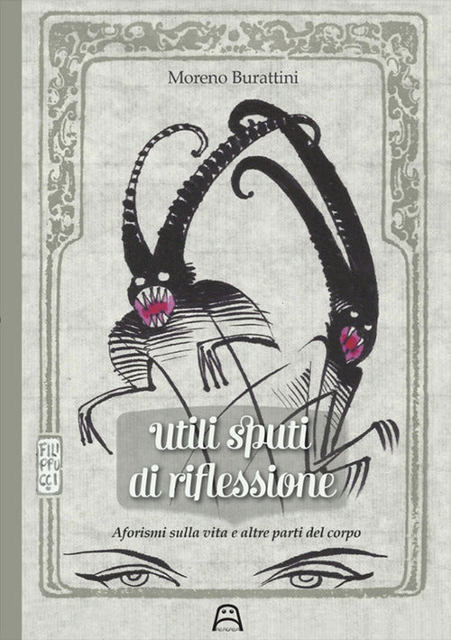 Cover of Utili sputi di riflessione. Aforismi sulla vita e altre parti del corpo