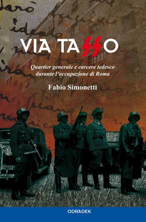 Cover of Via Tasso. Quartier generale e carcere tedesco durante l'occupazione di Roma