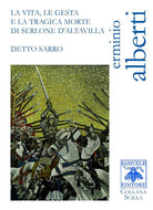 Cover of vita, le gesta e la tragica morte di Serlone d'Altavilla detto Sarro