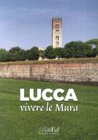 Cover of Lucca vivere le mura