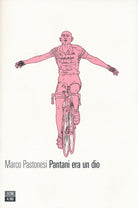 Cover of Pantani era un dio