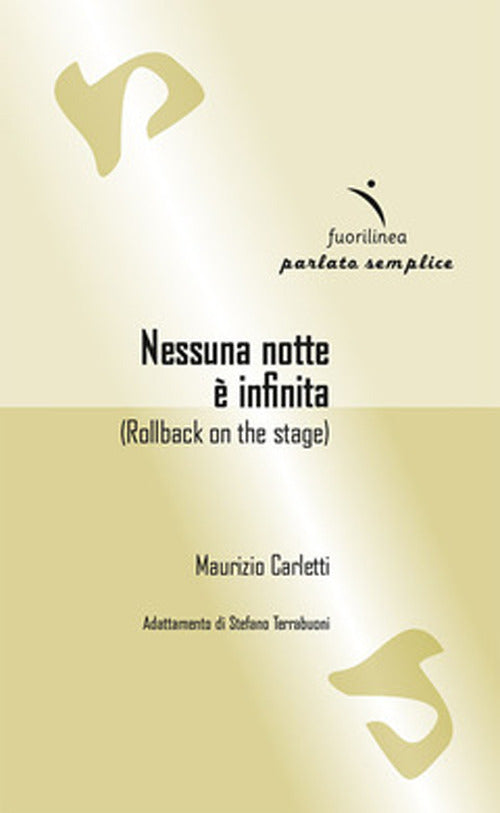 Cover of Nessuna notte è infinita. Rollback on the stage